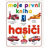 Moje první kniha Hasiči - 