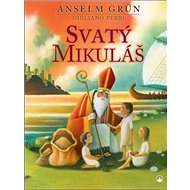 Svatý Mikuláš - Anselm Grün; Guiliano Ferrini