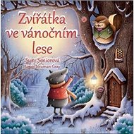 Zvířátka ve vánočním lese - James Newman Gray; Suzy Seniorová