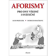 Aforismy pro dny všední i sváteční - 