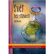 Svět bez stížností - Will Bowen