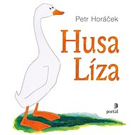 Husa Líza - Petr Horáček