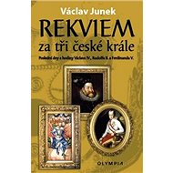 Rekviem za tři krále - Václav Junek