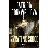 Zvrátené srdce - Patricia Cornwellová