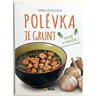 Polévka je grunt - 