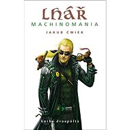 Lhář Machinomania: Kniha dvaapůltá - 