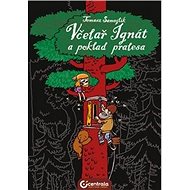 Včelař Ignát a poklad pralesa - Tomasz Samojlik