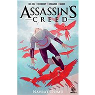 Assassin's Creed Návrat domů - Anthony Del Col; Conor McCreery
