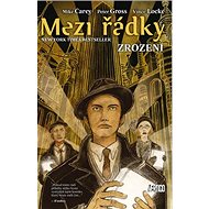 Mezi řádky Zrození - Mike Carey