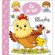 Čo je to? Sliepky - 