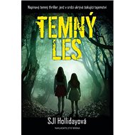 Temný les - S. J. I. Hollidayová
