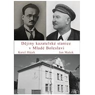 Dějiny kazatelské stanice v Mladé Boleslavi - Karel Hájek; Jan Mašek