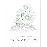 Tichá ozvěna slov - František Novotný