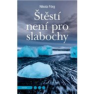 Štěstí není pro slabochy - 