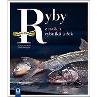 Ryby z našich rybníků a řek - Jacqueline Vogt; Ingo Swoboda