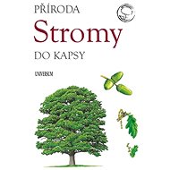 Stromy: Příroda do kapsy - Eva Horová