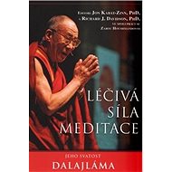 Léčivá síla meditace - Dalajlama XIV. Jeho svatost