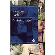 Vyšetrovateľ - Dragan Velikić; Karol Chmel