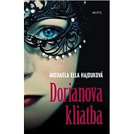 Dorianova kliatba - Michaela Ella Hajduková