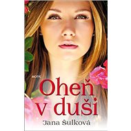 Oheň v duši - Jana Šulková