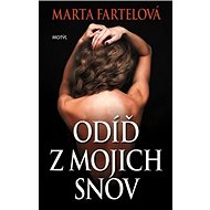 Odíď z mojich snov - Marta Fartelová