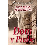 Dom v Prahe - Anna Nessy Perlbergová