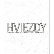 Hviezdy: Ucelený obrazový sprievodca vesmírom - 