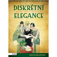Diskrétní elegance: Móda mezi válkami - Jana Skarlantová