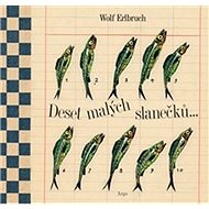 Deset malých slanečků... - Wolf Erlbruch