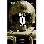 Hra o kosti - Elżbieta Cherezińska
