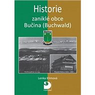 Historie zaniklé obce Bučina (Buchwald) - Lenka Klímová