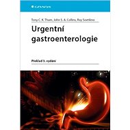 Urgentní gastroenterologie - Tony C. K. Tham; John S. A. Collins