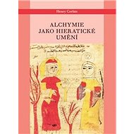 Alchymie jako hieratické umění - Henry Corbin