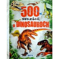 500 senzácií o dinosauroch - 