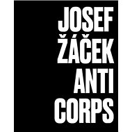 Josef Žáček Anticorps - Ludvík Hlaváček; Magdalena Juříková; Antonín Kosík