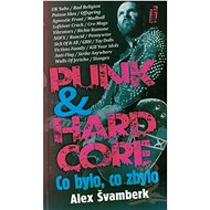 Punk & hardcor: co bylo, co zbylo - Alex Švamberk