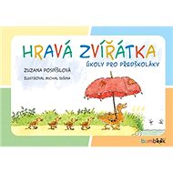 Hravá zvířátka: Úkoly pro předškoláky - Zuzana Pospíšilová; Michal Sušina