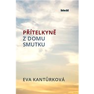 Přítelkyně z domu smutku - 