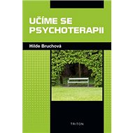 Učíme se psychoterapii - Hilde Bruchová