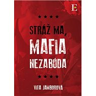 Stráž ma, mafia nezabúda - Vita Jamborová