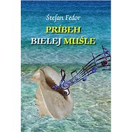 Príbeh bielej mušle - Štefan Fedor