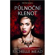 Půlnoční klenot: Třpytný dvůr 2 - Richelle Mead