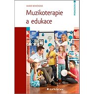 Muzikoterapie a edukace - Marie Beníčková