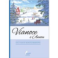 Vianoce s Annou - Lucy Maud Montgomeryová