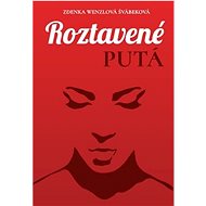 Roztavené putá - Zdenka Wenzlová Švábeková