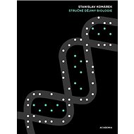 Stručné dějiny biologie - Stanislav Komárek