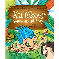 Kulíškovy neposedné příhody - Sandra Dražilová-Zlámalová