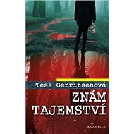 Znám tajemství - Tess Gerritsenová