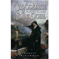 Čarodějnice z Fount Royal - Robert McCammon