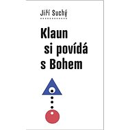 Klaun si povídá s Bohem - 